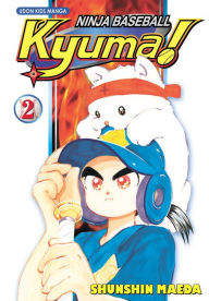 Title: Ninja Baseball Kyuma Volume 2, Author: Shunshin Maeda