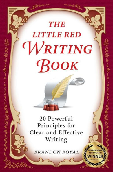 The Little Red Writing Book: 20 Powerful Principles for Clear and Effective (International Edition)