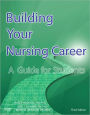 Building Your Nursing Career: A Guide for Students / Edition 3