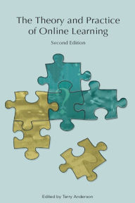 Title: The Theory and Practice of Online Learning / Edition 2, Author: Terry Anderson