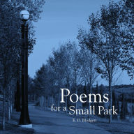 Title: Poems for a Small Park, Author: E.D.  Blodgett