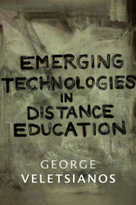 Title: Emerging Technologies in Distance Education, Author: George Veletsianos