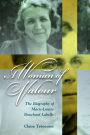 A Woman of Valour: The Biography of Marie-Louise Bouchard Labelle