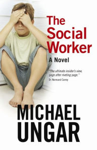 Title: The Social Worker, Author: Michael Ungar