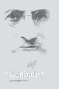 Title: The Kabbalist: A Cinematic Novel, Author: Semion Vinokur