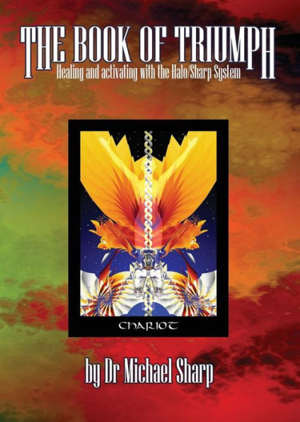 Triumph of Spirit Book One: Healing and Activating with the Triumph of Spirit Archetypes