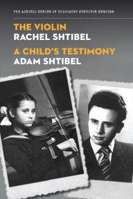 Title: The Violin/A Child's Testimony, Author: Rachel Shtibel