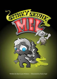 Title: Stinky Skunk Mel, Author: Kari-Lynn Winters