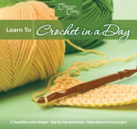 Title: Learn to Crochet in a Day, Author: DRG