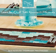 Title: Learn to Quilt Table Runners & Placemats, Author: DRG