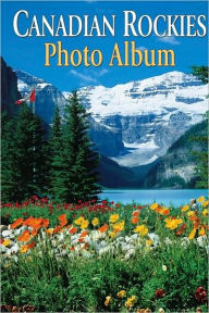 Title: Canadian Rockies Photo Album, Author: Elizabeth Wilson