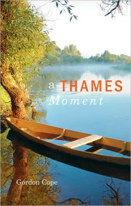 Title: A Thames Moment, Author: Gordon Cope
