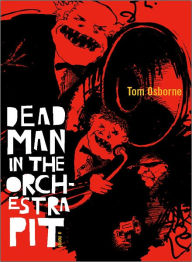 Title: Dead Man in the Orchestra Pit, Author: Tom Osborne