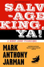 Salvage King, Ya!: A Herky-Jerky Picaresque