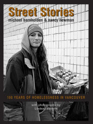 Title: Street Stories: 100 Years of Homelessness, Author: Michael Barnholden