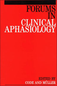 Title: Forums in Clinical Aphasiology, Author: Chris Code