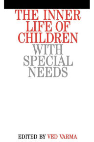 Title: The Inner Life of Children with Special Needs / Edition 1, Author: Ved Prakash Varma