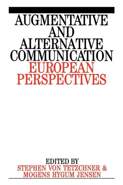 Augumentative and Alternative Communication: European Perspectives / Edition 1