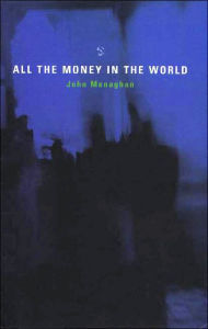 Title: All the Money in the World, Author: John Menaghan