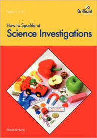 Title: How to Sparkle at Science Investigations, Author: Monica Huns