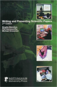 Title: Writing and Presenting Scientific Papers, Author: Birgitta Malmfors