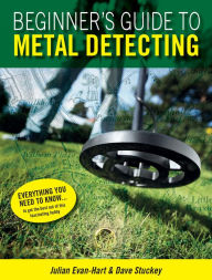 Title: Beginners Guide to Metal Detecting, Author: Julian Evan-Hart