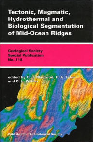 Title: Tectonic, Magmatic, Hydrothermal and Biological Segmentation at Mid-Ocean Ridges, Author: P. Tyler