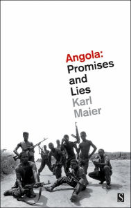 Title: Angola: Promises and Lies / Edition 2, Author: Karl Maier