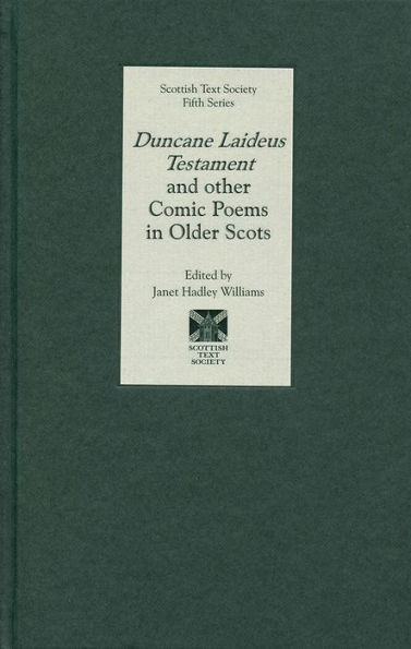 <I>Duncane Laideus Testament</I> and other Comic Poems in Older Scots