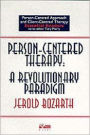 Person-Centered Therapy : A Revolutionary Paradigm