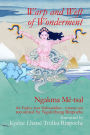 Warp and Weft of Wonderment, Volume 1: the Eighty-four Mahasiddhas, recounted by Ngak'chang Rinpoche