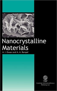 Title: Nanocrystalline Materials, Author: A I Gusev