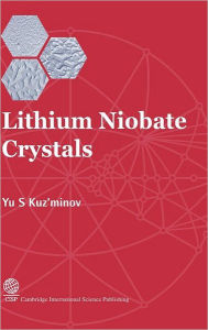 Title: Lithium Niobate Crystals, Author: Yu Kusminov