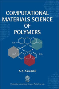 Title: Computational Materials Science of Polymers, Author: A A Askadskii