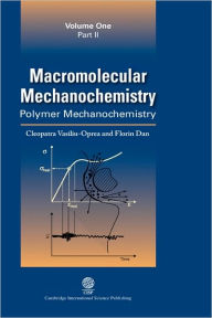 Title: Macromolecular Mechanochemistry: Polymer Mechanochemistry, Author: C Oprea