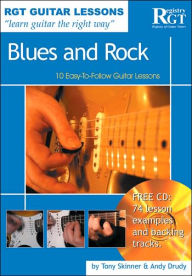 Title: Blues and Rock: 10 Easy-to-Follow Guitar Lessons, Author: Tony Skinner