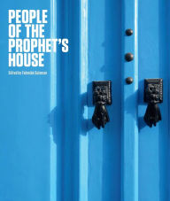 Title: People of the Prophet's House: Artistic and Ritual Expressions of Shi'i Islam, Author: Fahmida Suleman