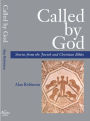 Called by God: Stories from the Jewish and Christian Bibles