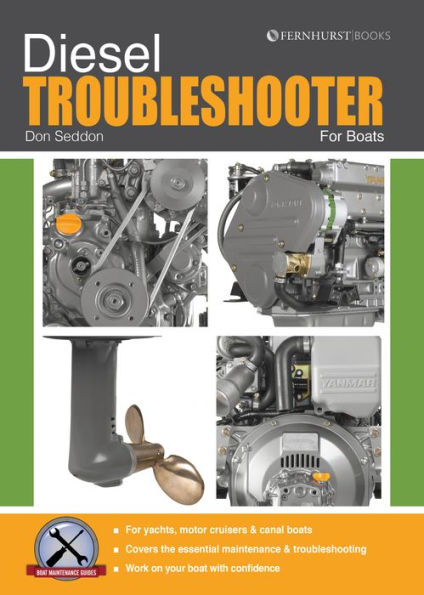 Diesel Troubleshooter for Boats: troubleshooting yachts, motor cruisers and canal boats