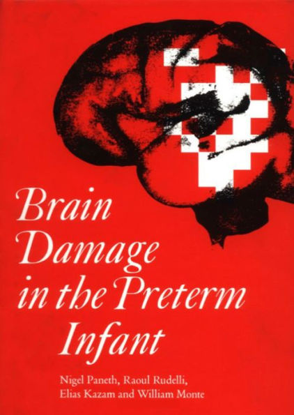 Brain Damage in the Preterm Infant / Edition 1