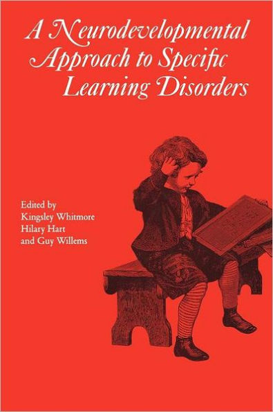 Neurodevelopmental Approach to Specific Learning Disorders / Edition 1