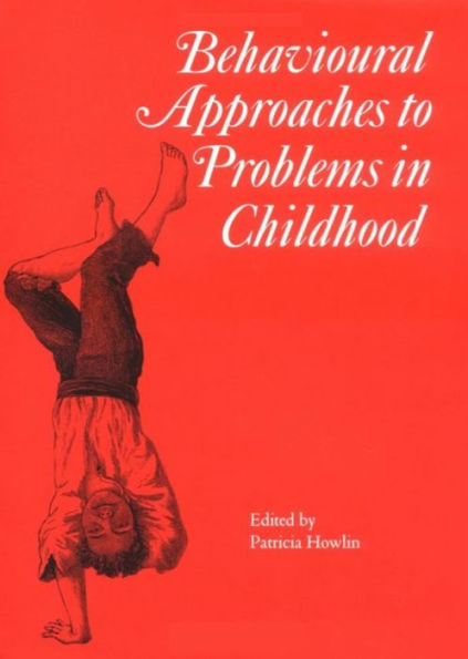 Behavioural Approaches to Problems in Childhood / Edition 1