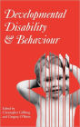 Developmental Disability and Behaviour / Edition 1