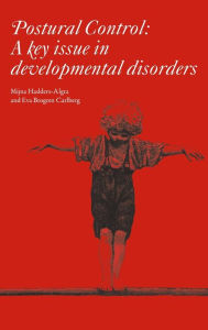 Title: Postural Control: A Key Issue in Developmental Disorders / Edition 1, Author: Mijna Hadders-Algra