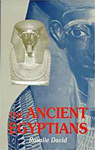 Title: The Ancient Egyptians: Beliefs & Practices / Edition 2, Author: David Rosalie