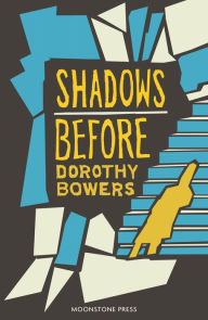 Title: Shadows Before, Author: Dorothy Bowers
