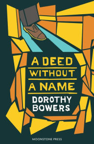Title: A Deed Without a Name, Author: Dorothy Bowers