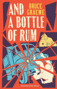 Title: And A Bottle of Rum, Author: Bruce Graeme