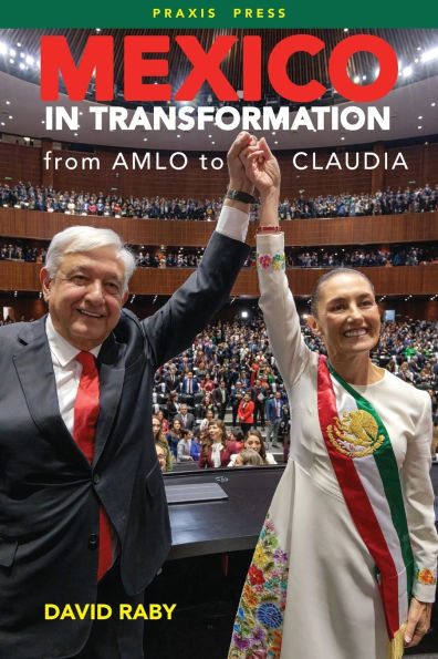 Mexico in Transformation - from AMLO to Claudia: A 'new Mexican revolution' in the time of Trump