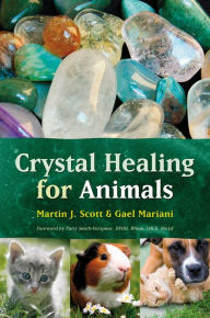 Title: Crystal Healing for Animals, Author: Martin Scott